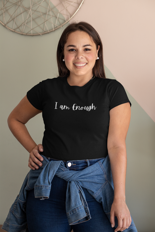I Am Enough T-Shirt for Women